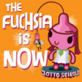 The Fuchsia Is Now���ν�ˡ�used)
