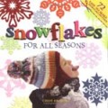 Snowflakes for All Seasons: 72 Easy-To-Make Snowflake Patterns�ʱѸ��