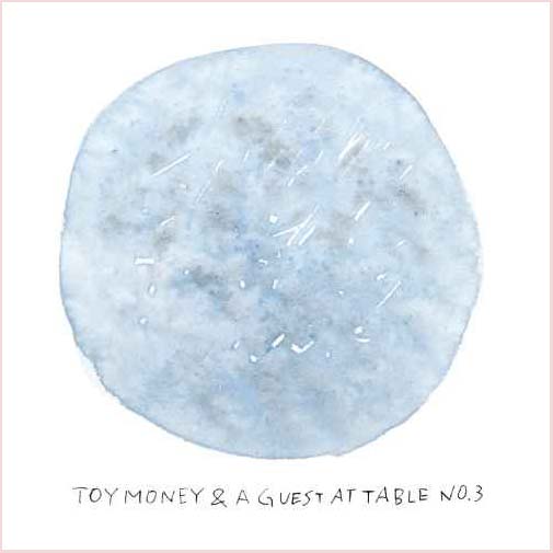 木太聡 / TOY MONEY & A GUEST AT TABLE NO.3